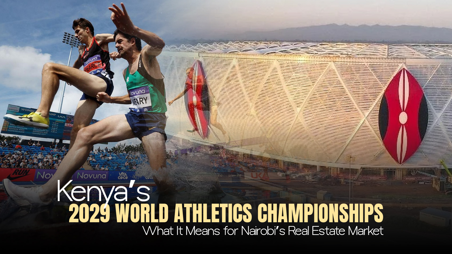 Kenya’s 2029 World Athletics Championships: What It Means for Nairobi’s Real Estate Market